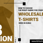 How to Choose the Right Fabric for Wholesale T-Shirts in Dubai